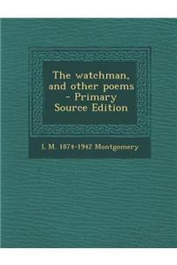 Watchman, and Other Poems