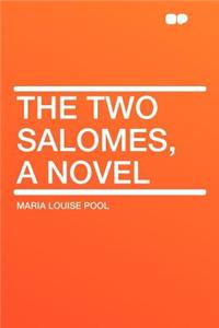 The Two Salomes, a Novel