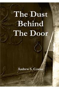 Dust Behind The Door