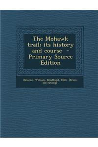 The Mohawk Trail; Its History and Course