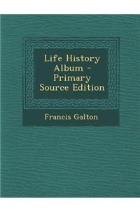 Life History Album