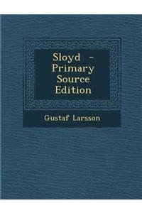 Sloyd - Primary Source Edition