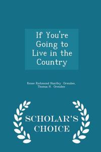If You're Going to Live in the Country - Scholar's Choice Edition