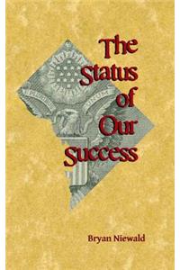 Status of Our Success