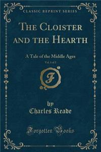 The Cloister and the Hearth, Vol. 1 of 2