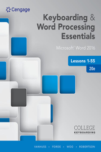 Bundle: Keyboarding and Word Processing Essentials Lessons 1-55, 20th + Keyboarding in Sam 365 & 2016 with Mindtap Reader, 110 Lessons, 2 Terms (12 Months), Printed Access Card