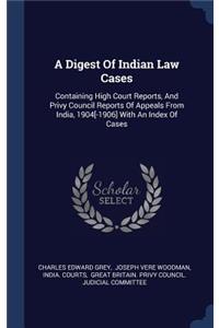 A Digest Of Indian Law Cases