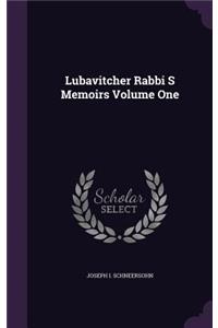 Lubavitcher Rabbi S Memoirs Volume One