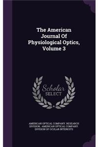 The American Journal Of Physiological Optics, Volume 3
