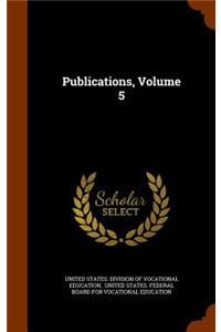 Publications, Volume 5