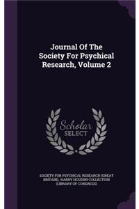 Journal Of The Society For Psychical Research, Volume 2