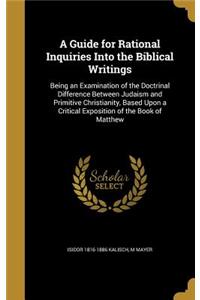 A Guide for Rational Inquiries Into the Biblical Writings
