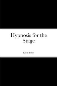 Hypnosis for the Stage