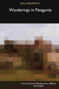 Wanderings in Patagonia