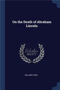 On the Death of Abraham Lincoln