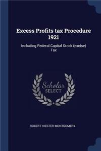 Excess Profits tax Procedure 1921