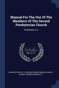 Manual For The Use Of The Members Of The Second Presbyterian Church