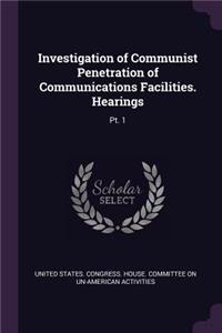 Investigation of Communist Penetration of Communications Facilities. Hearings