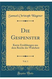 Die Gespenster, Vol. 1