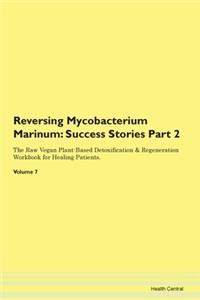 Reversing Mycobacterium Marinum: Success