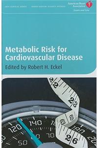 Metabolic Risk for Cardiovascular Disease