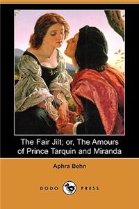 Fair Jilt; Or, the Amours of Prince Tarquin and Miranda (Dodo Press)