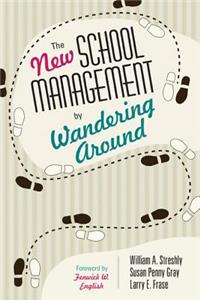 New School Management by Wandering Around