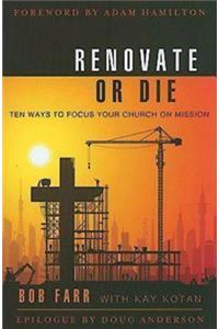 Renovate or Die