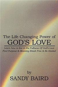 Life Changing Power of God's Love