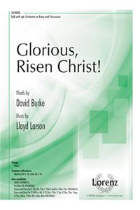 Glorious, Risen Christ!
