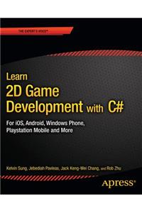Learn 2D Game Development with C#