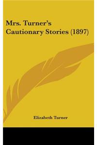 Mrs. Turner's Cautionary Stories (1897)