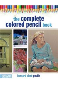 The Complete Colored Pencil Book