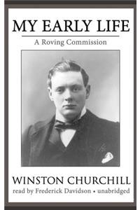 My Early Life Lib/E: A Roving Commission