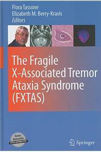 The Fragile X-Associated Tremor Ataxia Syndrome (FXTAS)