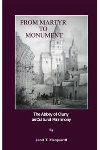 From Martyr to Monument: The Abbey of Cluny as Cultural Patrimony