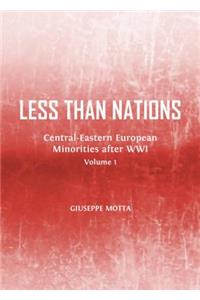 Less Than Nations: Central-Eastern European Minorities After Wwi, Volumes 1 and 2