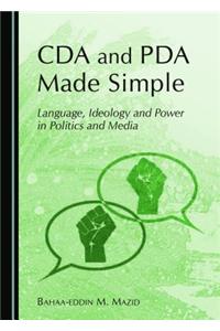 Cda and PDA Made Simple: Language, Ideology and Power in Politics and Media