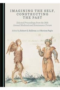Imagining the Self, Constructing the Past