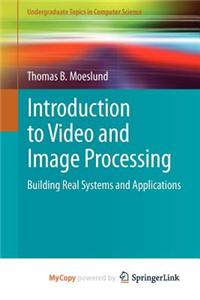 Introduction to Video and Image Processing