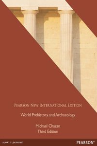 World Prehistory and Archaeology Plus MyAnthroLab without eText
