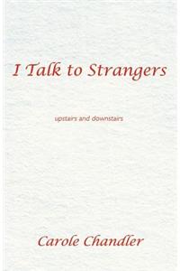 I Talk to Strangers