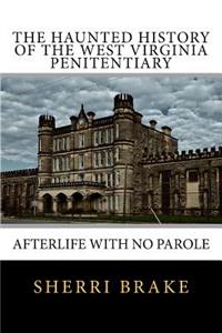 The Haunted History of the West Virginia Penitentiary