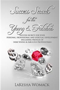 Success Secrets for the Young & Fabulous