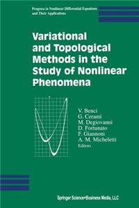 Variational and Topological Methods in the Study of Nonlinear Phenomena