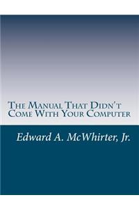 Manual That Didn't Come With Your Computer (But Should Have)