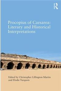 Procopius of Caesarea: Literary and Historical Interpretations