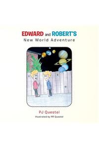 Edward and Robert's New World Adventure