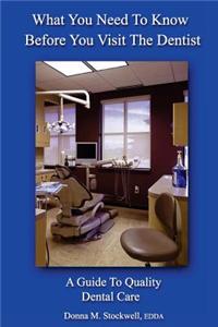 What You Need to Know Before You Visit the Dentist!