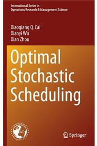 Optimal Stochastic Scheduling